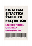 Strategia și tactica stabilirii prețurilor (RESIGILAT) - Paperback brosat - Thomas T. Nagle, John E. Hogan - Brandbuilders