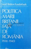 Politica Marii Britanii fata de Romania 1938-1940 - 1983 - David B. Funderburk (AA2)
