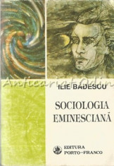 Sociologia Eminesciana - Ilie Badescu foto