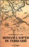 Romanul noptii de februarie - Corneliu Leu