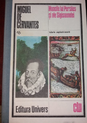 MUNCILE LUI PERSILES SI ALE SIGISMUNDEI - MIGUEL DE CERVANTES foto