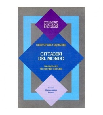 Cristoforo Squarise - Cittadini del mondo - lineamenti di morale foto