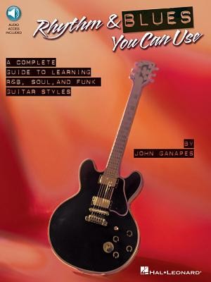 Rhythm &amp;amp; Blues You Can Use: The Complete Guide to Learning R&amp;amp;B, Soul, and Funk Guitar Styles [With CD (Audio)] foto