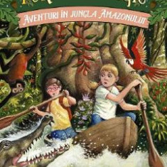 Portalul magic 6: Aventuri in jungla Amazonului Ed.4 - Mary Pope Osborne