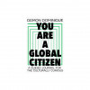 You Are a Global Citizen: A Guidebook for the Culturally Curious