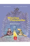 Miorlau si Cutulache Vol.2: Marea aventura - Timo Parvela