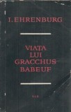 Cumpara ieftin Viata lui Gracchus Babeuf - Ilya Ehrenburg