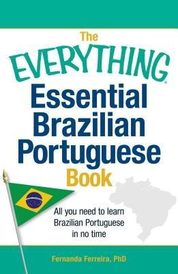 The Everything Essential Brazilian Portuguese Book: All You Need to Learn Brazilian Portuguese in No Time foto