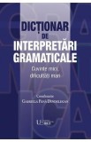 Dictionar de interpretari gramaticale - Gabriela Pana Dindelegan