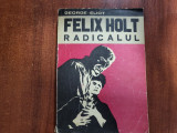 Felix Holt ,radicalul de George Eliot