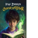 Oscar, vrajitor - Irina Dumitru