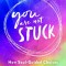 You Are Not Stuck: How Soul-Guided Choices Transform Fear Into Freedom