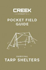 Pocket Field Guide: Survival Tarp Shelters foto