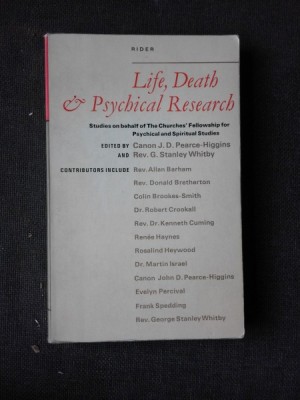 LIFE, DEATH AND PSYCHICAL RESEARCH - J. D. PEARCE-HIGGINS foto