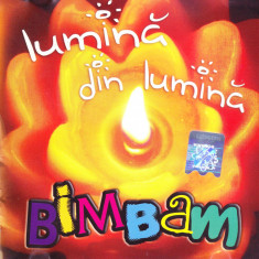 CD Muzica Sarbatori: BimBam - Lumina din lumina ( 2006, original )