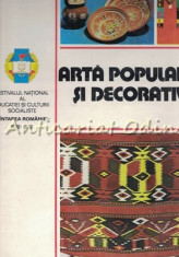 Arta Populara Si Decorativa - Cantarea Romaniei 1979-1979 foto