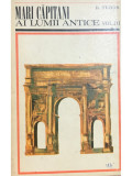D. Tudor - Mari căpitani ai lumii antice, vol. III (editia 1971)