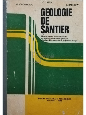 C. Beca - Geologie de santier (editia 1978) foto