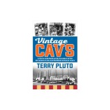 Vintage Cavs: A Warm Look Back at the Cavaliers of the Cleveland Arena and Richfield Coliseum Years