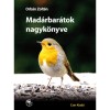 Mad&aacute;rbar&aacute;tok nagyk&ouml;nyve - Orb&aacute;n Zolt&aacute;n