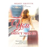 You Didn&#039;t Miss It!: God&#039;s Best is Worth the Wait