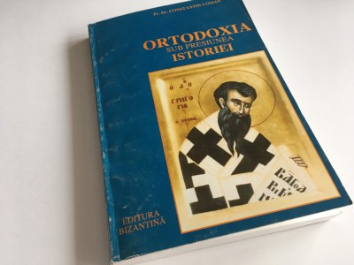 PR. CONSTANTIN COMAN, ORTODOXIA SUB PRESIUNEA ISTORIEI. INTERVIURI CU TEOLOGI foto