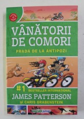 VANATORII DE COMORI , PRADA DE LA ANTIPOZI de JAMES PATTERSON si CHRIS GRABENSTEIN , 2021 foto