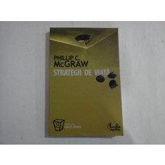 STRATEGII DE VIATA - Phillip C. McGRAW