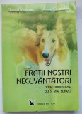 Fratii nostri necuvantatori/Daneil Meurois, Anne Givaudan