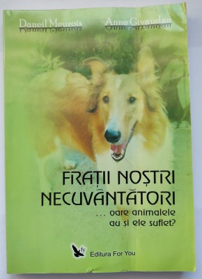 Fratii nostri necuvantatori/Daneil Meurois, Anne Givaudan foto