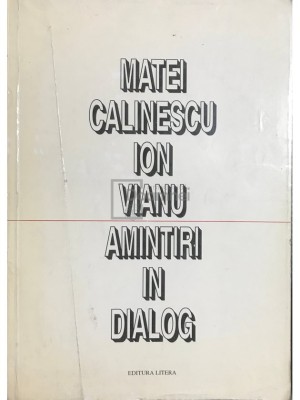 Matei Calinescu - Amintiri in dialog (Editia: 1994) foto