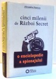 CINCI MILENII DE RAZBOI SECRET de ALEXANDRU POPESCU , 2012