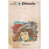 John Galsworthy - Dincolo - roman - 114705