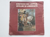 CANTECE DE LUPTA, VITEJIE SI LIBERTATE - Corul Ansamblului artistic &bdquo;Doina&rdquo; al Armatei, Disc vinil, LP. Electrecord 1971