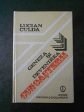 LUCIAN CULDA - GENEZA SI DEVENIREA CUNOASTERII