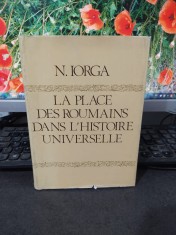 N. Iorga, La place des roumains dans l&#039;histoire universelle, București 1980, 195