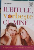 IUBITULE, VORBESTE CU MINE-YVON DALLAIRE