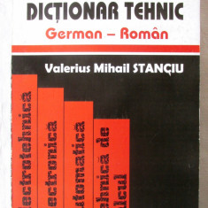 "DICTIONAR TEHNIC GERMAN - ROMAN", Valerius Mihail Stanciu, 2000