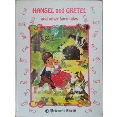 Hansel and Gretel and other fairy tales