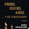 Pawns, Queens, Kings: ...The Endgame