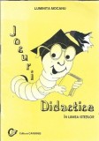 Jocuri Didactice Luminita Mocanu Editura Carminis An 2002 64 Pagini Carti Pentru Elevi Educatie