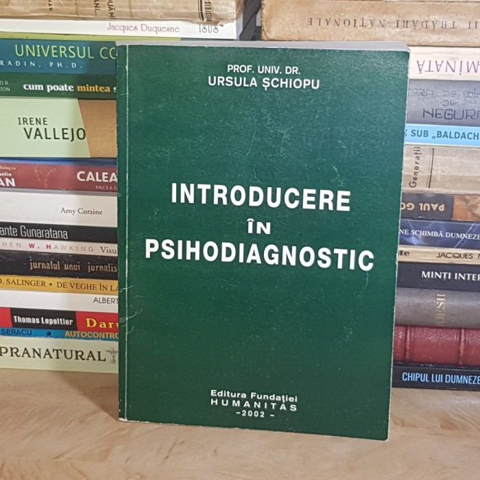 PROF. URSULA SCHIOPU - INTRODUCERE IN PSIHODIAGNOSTIC , 2002 *