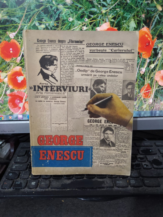 George Enescu, Interviuri din presa rom&acirc;nească, vol. 1, 1898-1936, Buc. 1988 100