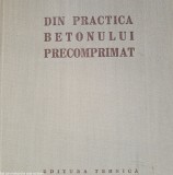 Din practica betonului precomprimat - M. Halmagiu
