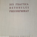 Din practica betonului precomprimată - M. Halmagiu