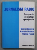 JURNALISM RADIO - CURS PRACTIC DE STRATEGII OPERATIONALE de MARIAN ODANGIU ...VIOLETA FICARD , ANII '2000 , * MINIMA UZURA