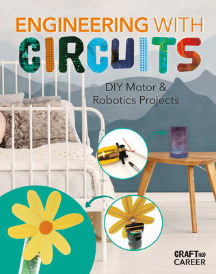 Engineering with Circuits: DIY Motor and Robotics Projects: DIY Motor and Robotics Projects foto