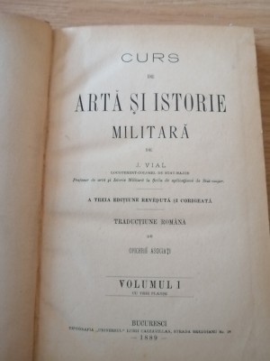 Curs de arta si istorie militara de J. Vial, Bucuresci, 1889, vol I, cu 3 planse foto