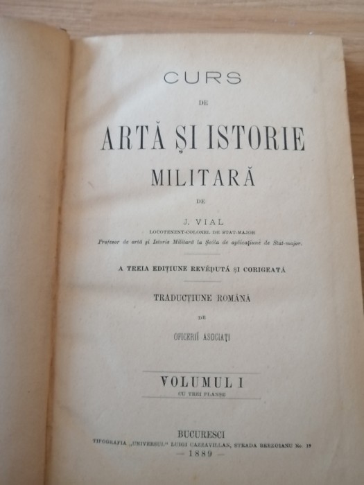 Curs de arta si istorie militara de J. Vial, Bucuresci, 1889, vol I, cu 3 planse