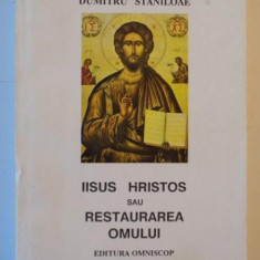 IISUS HRISTOS SAU RESTAURAREA OMULUI de DUMITRU STANILOAIE, 1993